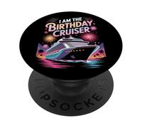I Am The Birthday Cruiser Cruise Party Nautical Lovers PopSockets Adhesive PopGrip