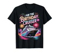 I Am The Birthday Cruiser Cruise Party Nautical Lovers T-Shirt