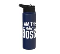 I Am The Boss Funny Saying Quotes Humor Stainless Steel Insulated Water Bottle