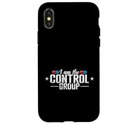 I Am The Control Group Placebo Science Quote Case for iPhone X/XS