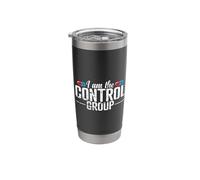 I Am The Control Group Placebo Science Quote Stainless Steel Insulated Tumbler