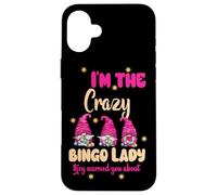 I Am The Crazy Bingo Lady Women Men Funny Bingo Case for iPhone 16 Plus