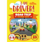 I Am the Driver! Road Trip Coloring Book: Landscapes, Cities, and Tunnels Seen from Inside the Car - Fun Travel Pastime and Boredom Buster for Kids Ages 4-8 (Scenic Drive, Mountains, Bridges & More)