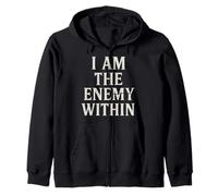 I Am The Enemy Within Zip Hoodie