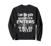 I Am The Gate Christian Theme John 10:9 Sweatshirt