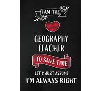 I am the Geography Teacher: Geography Teacher Appreciation Gift: Blank Lined 6x9 Notebook, Journal, Planner, Diary Perfect Graduation Year ... to write in ( alternative to Thank You Card )