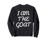 I Am The Goat Sweatshirt