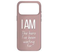 I AM The Hero I've Been Waiting For Case for iPhone 17 Pro Max