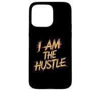 I Am The Hustle Entrepreneurs Motivation Success Mentality Case for iPhone 15 Pro Max