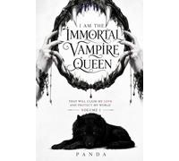 I Am the Immortal Vampire Queen: That Will Claim My Love and Protect My World