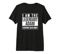 I am the Legendary Shirt, Gift idea for Adam Premium T-Shirt