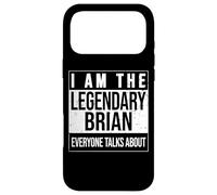 I am the legendary shirt, gift idea for Brian Case for iPhone 17 Pro Max