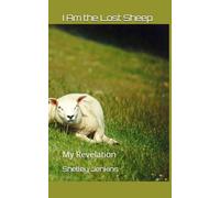 I Am the Lost Sheep: My Revelation