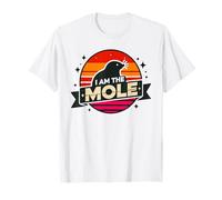 I Am The MOLE T-Shirt Funny MOLE T-Shirt
