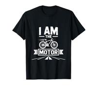 I Am The Motor Cycling Funny Saying T-Shirt