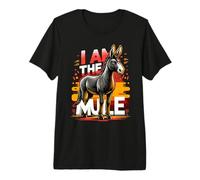 I Am The Mule T-Shirt Funny Mule Donkey Premium T-Shirt