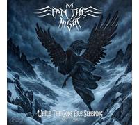 I Am The Night - While The Gods Are Sleeping
