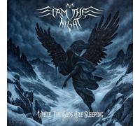 I Am The Night - While the Gods Are Sleeping - CD / Album