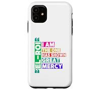 I am the One El Roi Has Shown Great Mercy - NSPPD Prayer Case for iPhone 11