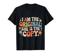 I Am The Original She is The Copy Matching Twin - T-Shirt