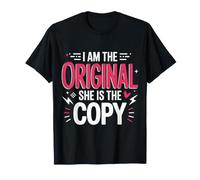 I Am The Original She is The Copy Matching Twin - T-Shirt