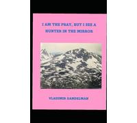 I AM THE PREY, BUT I SEE A HUNTER IN THE MIRROR