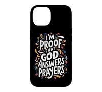 I am the proof that God answers prayers Case for iPhone 14