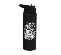 I am the Proof that God Answers Prayers Stainless Steel Insulated Water Bottle