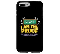 I Am the Proof The Answer Is Right There Case for iPhone 7 Plus/8 Plus