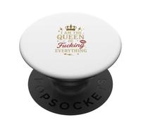 I am the Queen of Fucking Everything Crown Funny Art Gift PopSockets Adhesive PopGrip