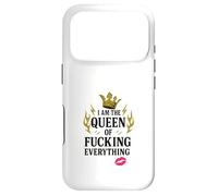 I Am the Queen of Fucking Everything Funny Humour Case for iPhone 17 Pro