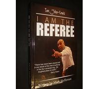 I am the Referee - Ian John Lewis
