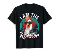 I Am The ROOSTER T-Shirt Rooster Sucker T-shirt Funny T-Shirt