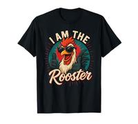 I Am The Rooster T-Shirt Rooster Sucker T-Shirt Funny T-Shirt