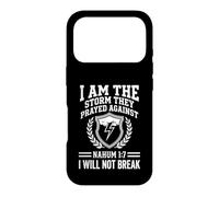 I Am The Storm They Prayed Against Nahum 17 Faith Scripture Case for iPhone 17 Pro