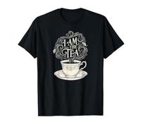 I Am The Tea Elegant Tea Quote Humor T-Shirt