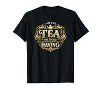 I Am The Tea That You are Having Funny Quote T-Shirt