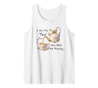 I Am The Tea You Will Be Having Funny Quote Sarcastic Tank Top