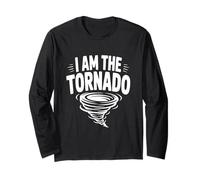 I Am The Tornado Powerful Nature Lover Long Sleeve T-Shirt