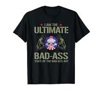 I am the Ultimate Bad-Ass - State of the Bad-Ass Art T-Shirt