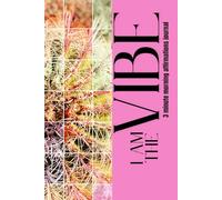 I Am the Vibe: A 3-Minute Morning Affirmations Journal: Guided Pages for a Simple, Empowering Start to Your Day