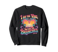I Am The Vine You Are The Branches Sweatshirt