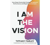 I Am The Vision: How Deep Ownership Propels Exceptional Performance and Rapid Advancement