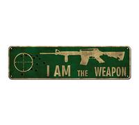 I Am The Weapon Military War Plaque, 4x16 Inch Funny Metal Tin Sign Men's Cave Bar Wall Decor