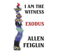 I Am The Witness: Book One - Exodus: 1