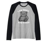 I AM Thicc and Tired Teddybear Raglan Baseball Tee