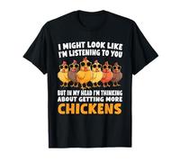 I Am Thinking About Getting More Chickens Poultry Farmer T-Shirt