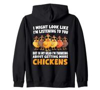 I Am Thinking About Getting More Chickens Poultry Farmer Zip Hoodie