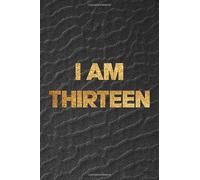 I AM THIRTEEN: Unique Birthday Memory Keepsake Book for 13 year old girl or boy.Story Writing, Drawing and more.120 Pages ,Soft Matte Cover.