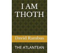 I AM THOTH: THE ATLANTEAN